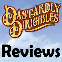 Uplifting Reviews for Dastardly Dirigibles!