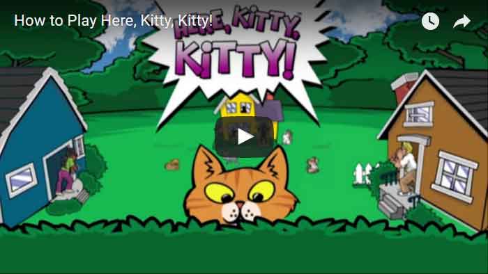 How to Play Here, Kitty, Kitty! Video