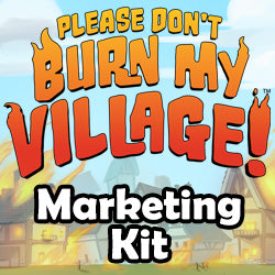 Please Dont Burn My
 Village Marketing Kit