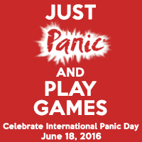Just Panic and Play Games. Celebrate International Panic Day. June 18, 2016