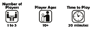 1 to 5 players, age 10 and up, 20 minutes